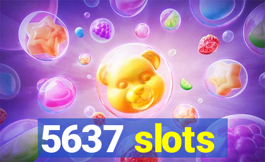 5637 slots